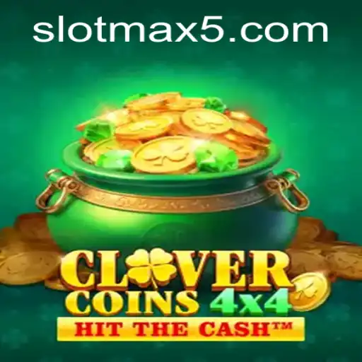 Discover the Thrilling World of CloverCoins4x4: A New Era of Slotmax Win