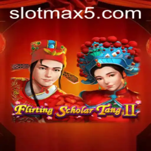 Exploring the Allure of Flirting Scholar Tang II and Slotmax Win Opportunities