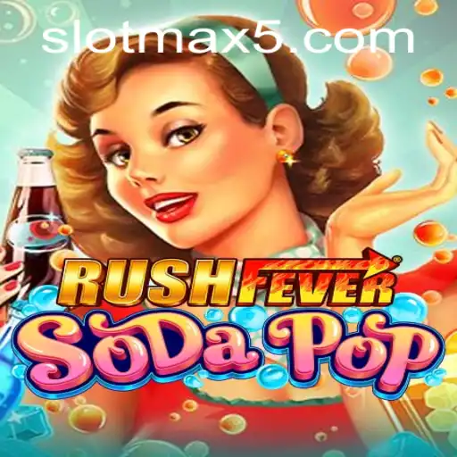 Unveiling the Exciting World of RushFeverSodaPop: A Slotmax Win Adventure